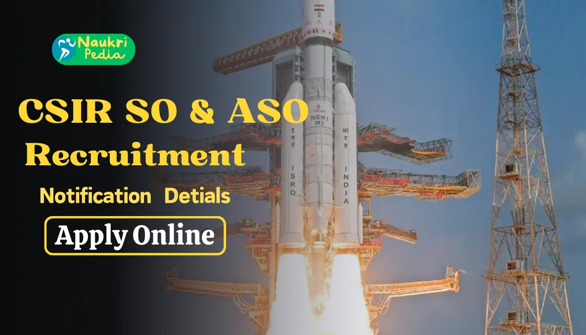 ISRO CSIR Recruitment 2023 Apply Online 444 Section Officer and Assistant Section Officer Post