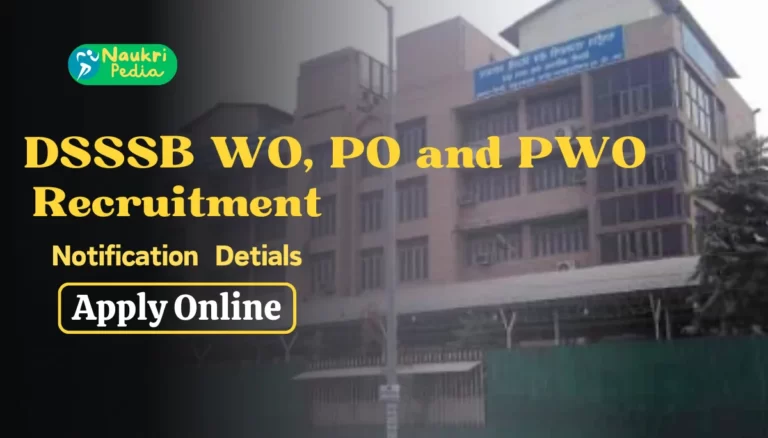 DSSSB WO, PO and PWO Recruitment