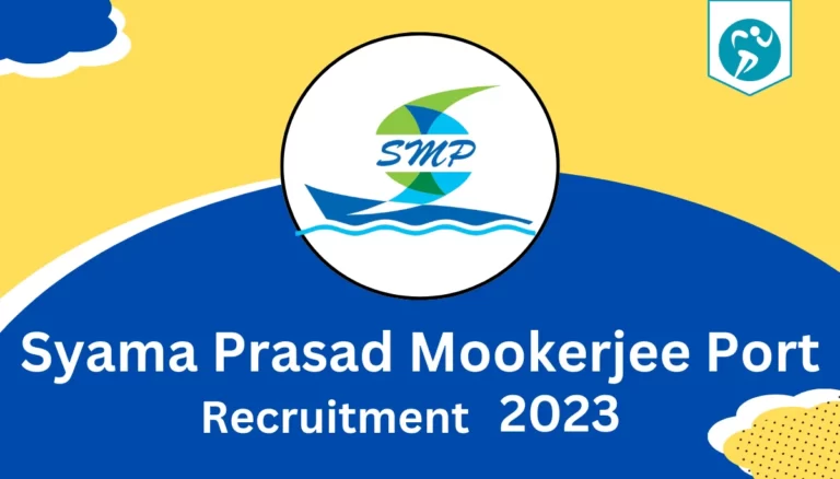 Syama Prasad Mookerjee Port Recruitment 2023