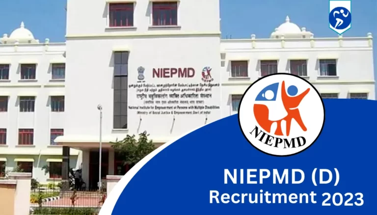 NIEPMD (D) Recruitment 2023 Notification (Out)- Check Vacancy, Salary & Eligibility Criteria