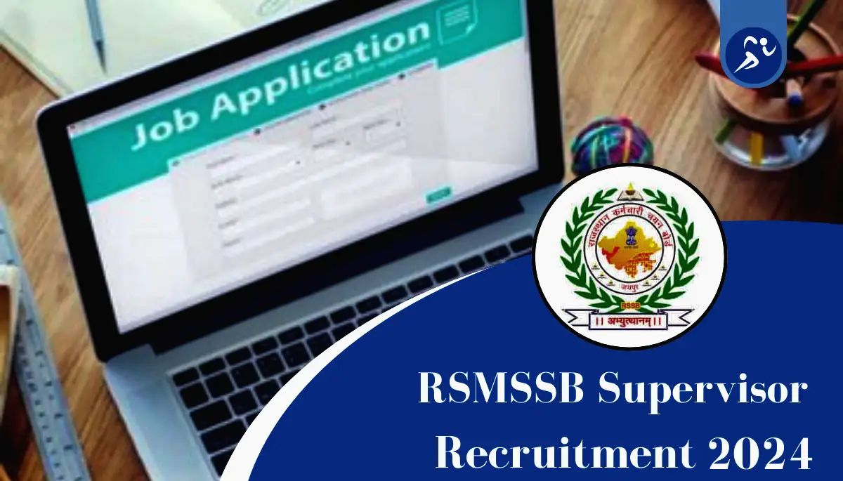 RSMSSB Recruitment 2024: Apply Online for 587 Supervisor Posts, Check Eligibility, Salary & How to Apply