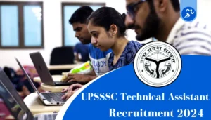 UPSSSC Recruitment 2024: Apply Online for 3446 Technical Assistant Posts, Check Eligibility, Salary & How to Apply